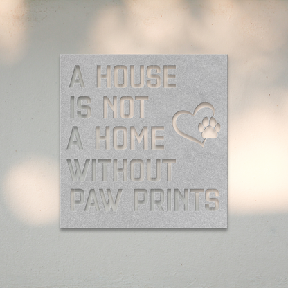 A House Is Not a Home Without Paw Prints (Silver) | Shop Dog Wall Art & Gifts for Dog Lovers | Roscoe & Charlie